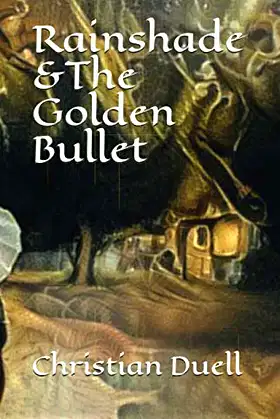 Rainshade & The Golden Bullet (Rain Walker) poster