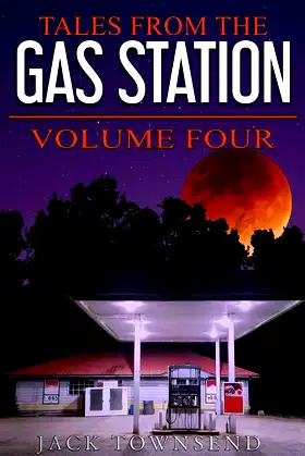 Tales from the Gas Station: Volume Four poster