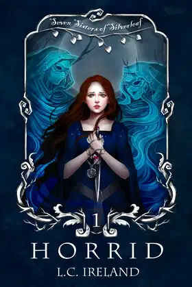 Horrid (Seven Sisters of Silverleaf) poster
