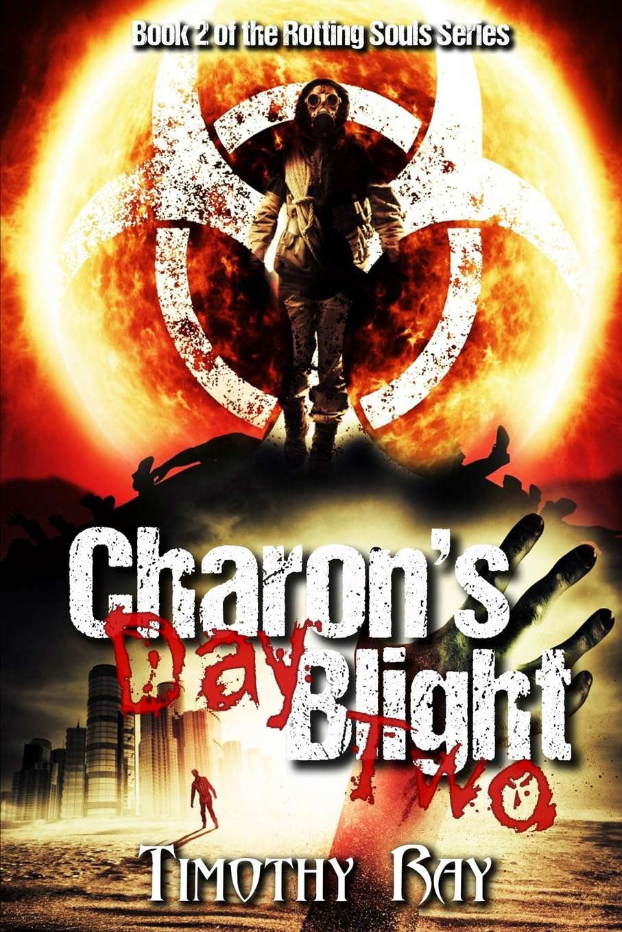 Charon's Blight: Day Two (the Rotting Souls Series) (Volume 2) poster