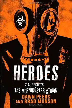 Heroes: A Morningstar Strain Novel (Z.A. Recht's Morningstar Strain) poster