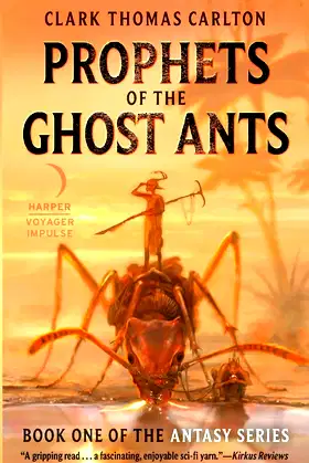 Prophets of the Ghost Ants (The Antasy Series, 1) poster