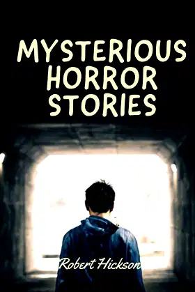 MYSTERIOUS HORROR STORIES: Short Horror Stories For Multiple Authors poster