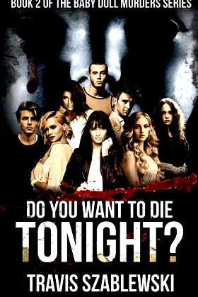 Do You Want to Die Tonight? (The Baby Doll Murders Book 2) poster