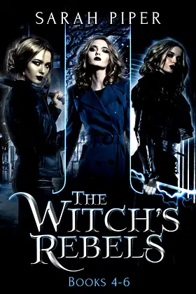 The Witch's Rebels: Books 4-6 (The Witch's Rebels Collection Book 2) poster