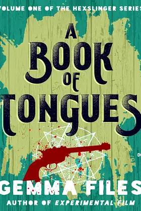 A Book of Tongues (The Hexslinger Series) poster