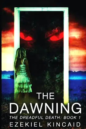 The Dawning: A Horror Novel (The Dreadful Death) poster