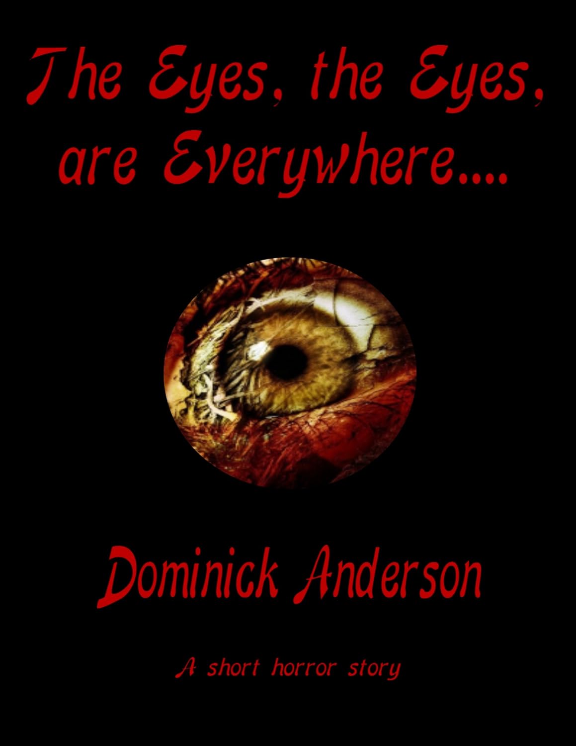 The Eyes, The Eyes, Are Everywhere.... poster