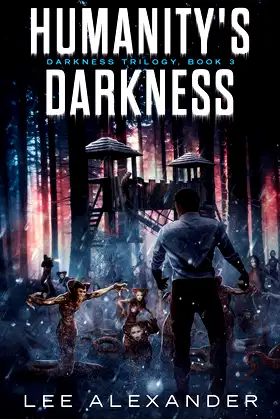 Humanity's Darkness (Darkness Trilogy Book 3) poster