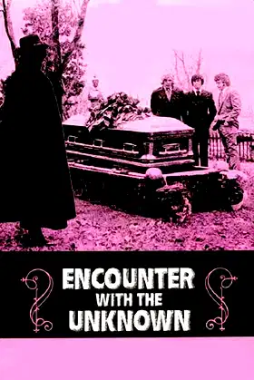 Encounter with the Unknown poster