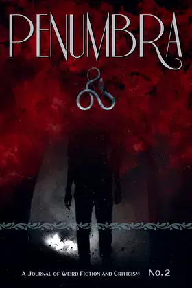 Penumbra No. 2 (2021): A Journal of Weird Fiction and Criticism poster