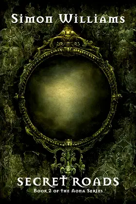 Secret Roads: Book Two of the Aona Dark Fantasy Series (Aona series 2) poster