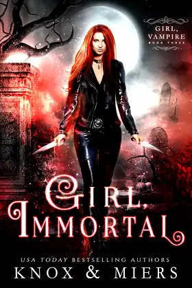 Girl, Immortal (Girl, Vampire Book 3) poster