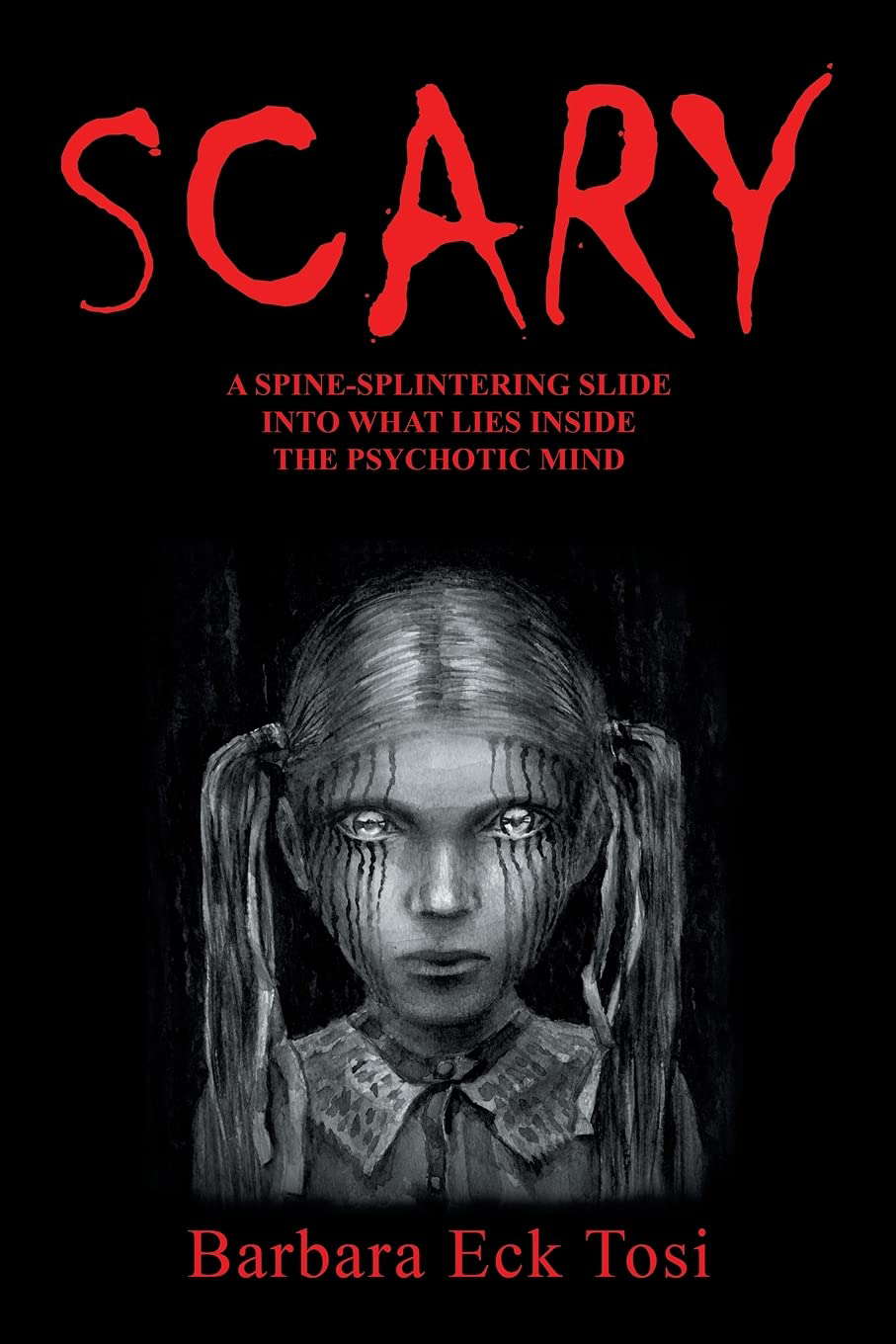 Scary: A Spine-Splintering Slide into What Lies Inside the Psychotic Mind poster