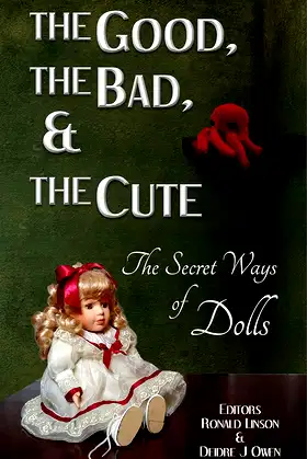 The Good, the Bad, & the Cute: The Secret Ways of Dolls poster