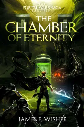 The Chamber of Eternity (The Portal Wars Saga) poster