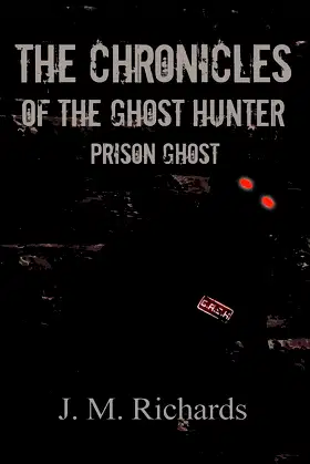 The Chronicles of the Ghost Hunter: Prison Ghost poster