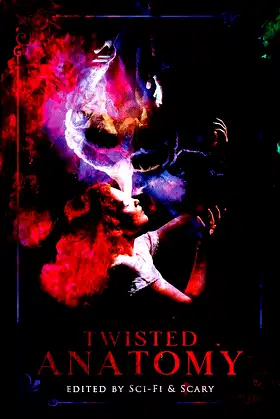 Twisted Anatomy: A Body Horror Anthology poster