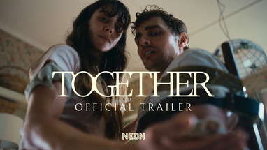 TOGETHER - Official Trailer - In Theaters July 30 poster