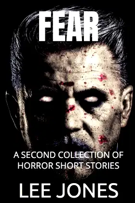 FEAR: A Second Collection of Horror Short Stories poster