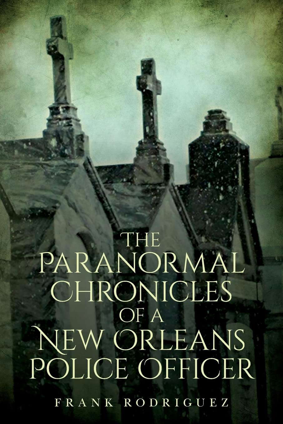The Paranormal Chronicles of a New Orleans Police Officer poster