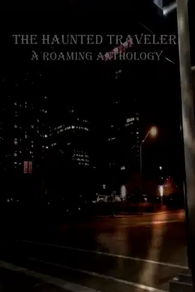 The Haunted Traveler: Vol. 1 Issue 1 poster