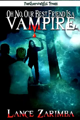 Oh No, Our Best Friend Is a Vampire! poster