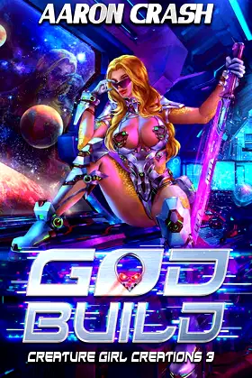 God Build : A Monster Girl Adventure (Creature Girl Creations Book 3) poster