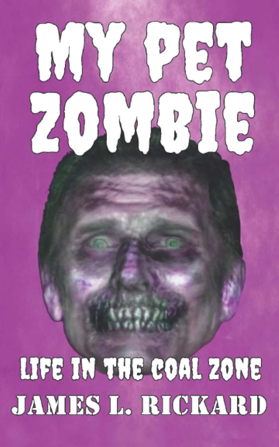 My Pet Zombie: Life in the Coal Zone poster