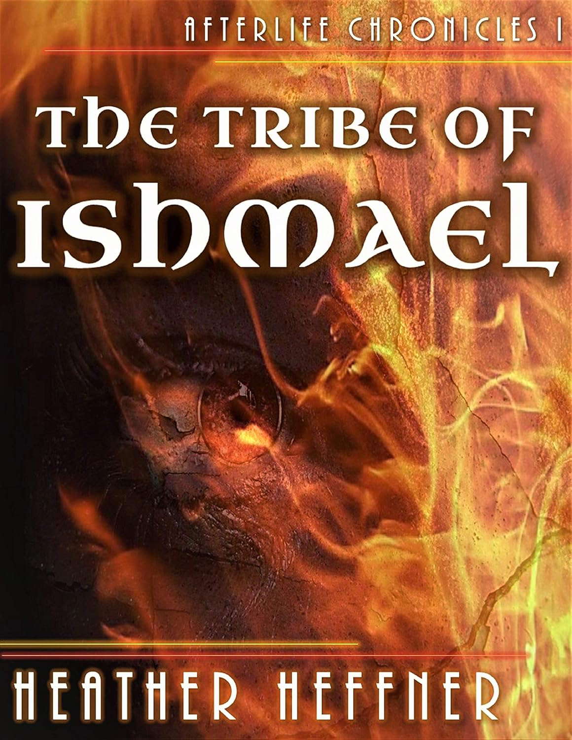 The Tribe of Ishmael (Afterlife Chronicles Book 1) poster