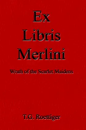 Ex Libris Merlini: Wrath of the Scarlet Maidens poster