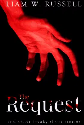 The Request: and other freaky short stories poster