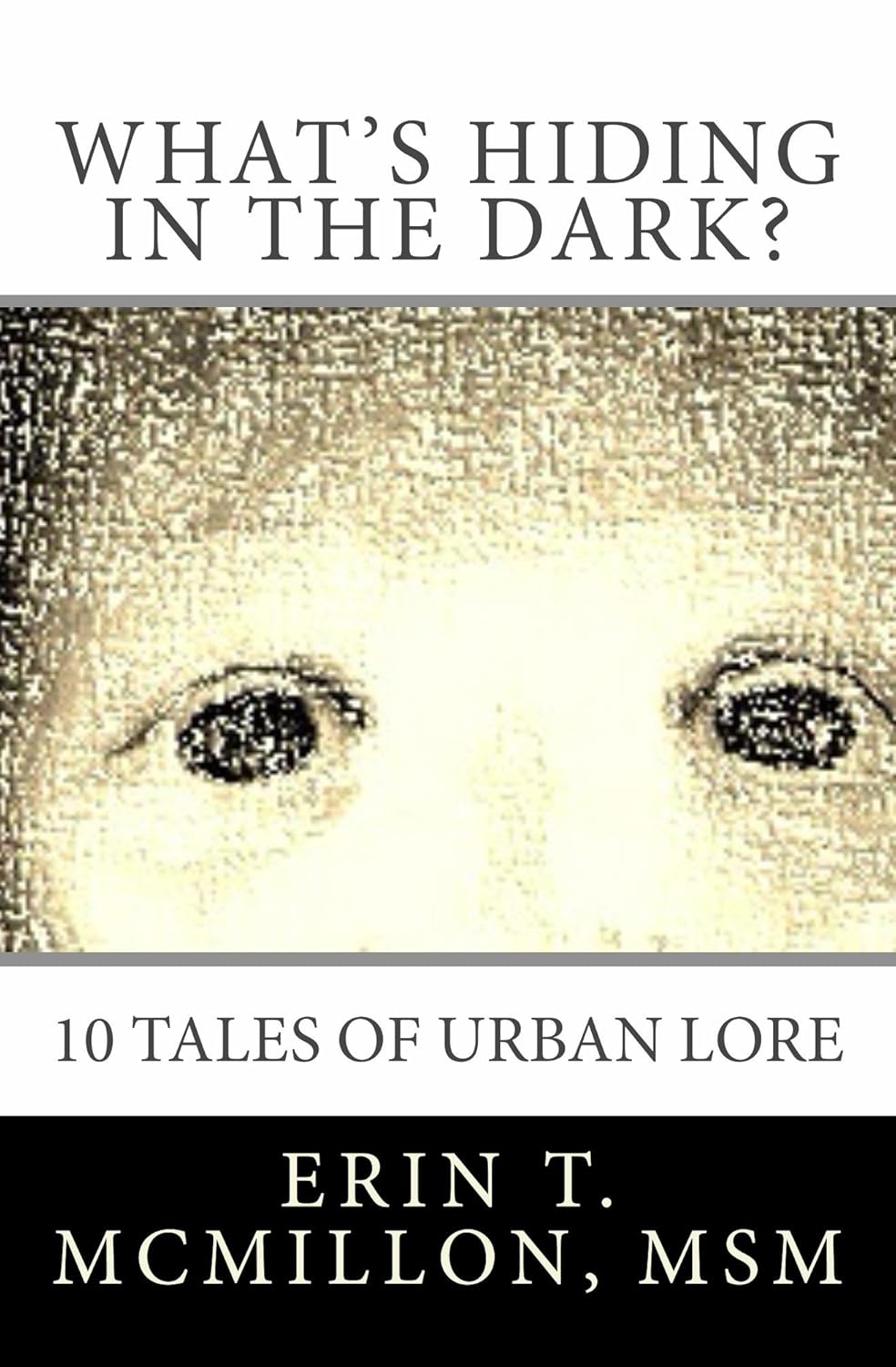 What's Hiding in the Dark?: 10 Tales of Urban Lore poster