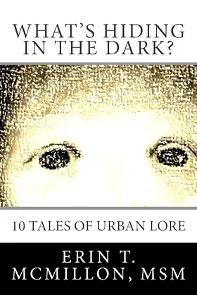 What's Hiding in the Dark?: 10 Tales of Urban Lore poster