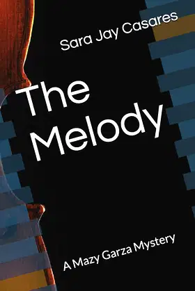 The Melody: A Mazy Garza Mystery poster