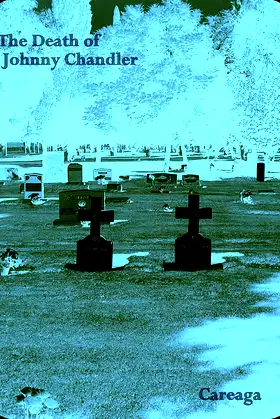 The Death of Johnny Chandler: Saint Abernathy poster