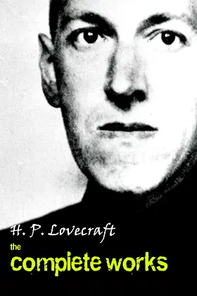 H. P. Lovecraft: The Complete Works poster