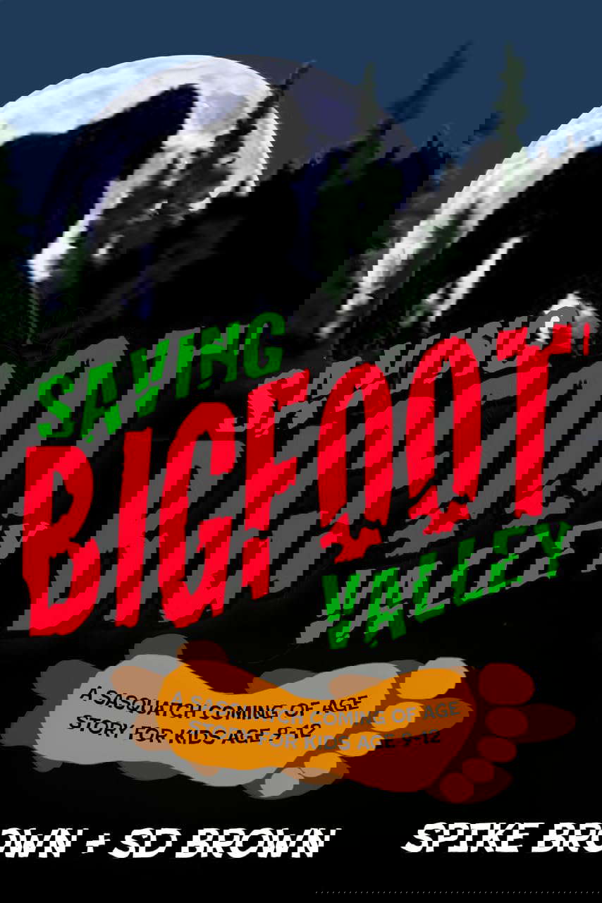 Saving Bigfoot Valley: A Bigfoot Book for Boys 9-12 poster