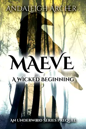 Maeve A Wicked Beginning (Underwood~A Wicked Fairytale) poster