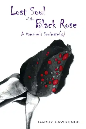 Lost Soul of the Black Rose: A Vampire's Soulmate(s) poster