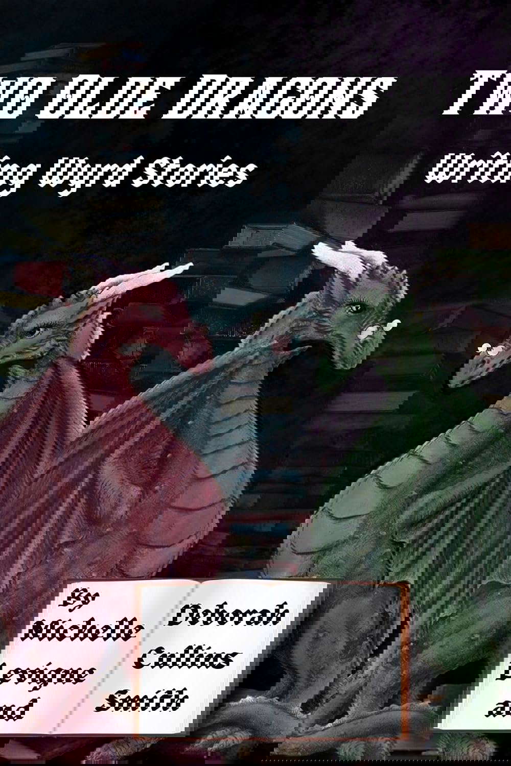 Two Olde Dragons Writing Wyrd Stories poster