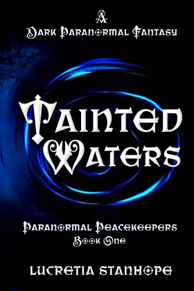 Tainted Waters: A Dark Paranormal Fantasy Novel (Paranormal Peacekeepers) poster