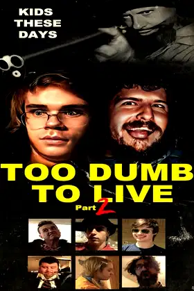 Too Dumb to Live Part 2 poster