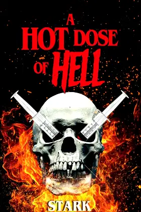 A Hot Dose Of Hell poster