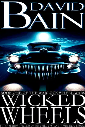 Wicked Wheels: Book One of The Warlock Wheel Wars poster