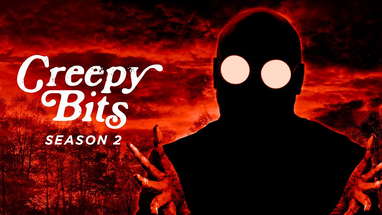 Creepy Bits Season 2 Trailer poster