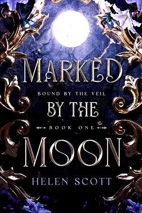 Marked by the Moon: A Fae Fantasy Romance (Bound by the Veil Book 1) poster