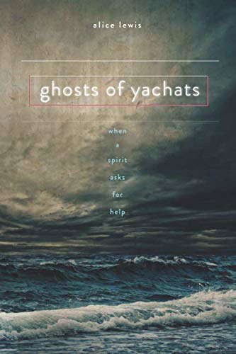 Ghosts of Yachats: When a Spirit Asks for Help poster