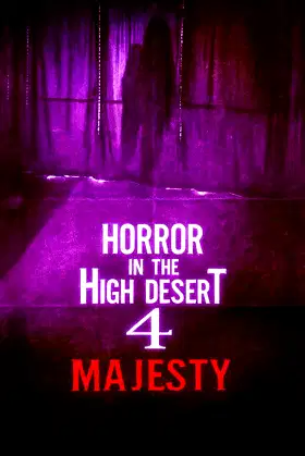 Horror in the High Desert 4: Majesty poster