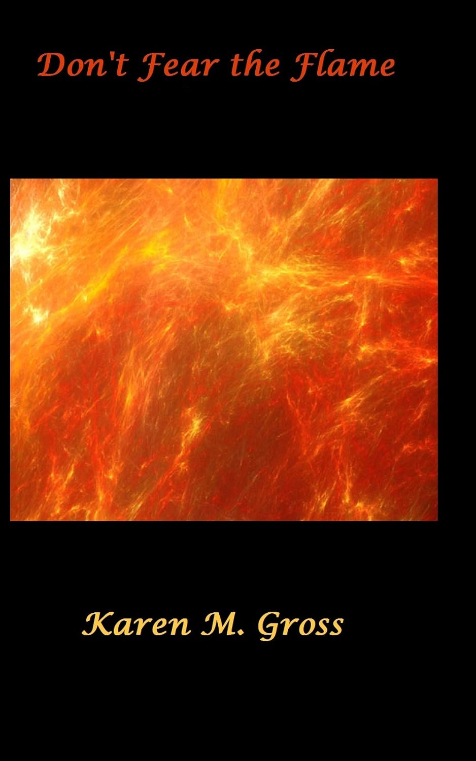 Don't Fear the Flame poster